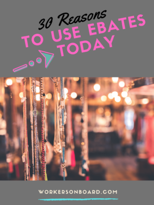 30 Reasons to use Ebates today