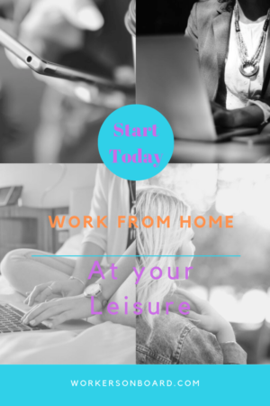 Work from home at your Leisure