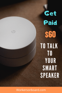 Get paid $60 to talk to your smart speaker