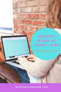 Urgen Work at Home Jobs (Weekend Edition)