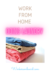 Work from home doing Laundry