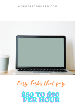 Easy tasks that pays $50 to $90 per hour