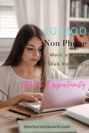 10,000 Non Phone Work at Home Job Openings