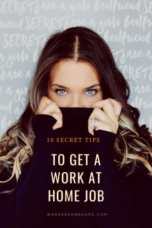 10 Secret Tips to get a Work at Home Job