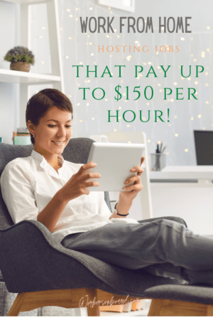 Work from home Virtual Hosting jobs that pay up to $150 per hour 