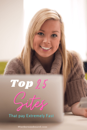 Top 25 Sites that pay extremely fast
