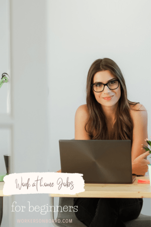 31 Work at home Jobs for Beginners
